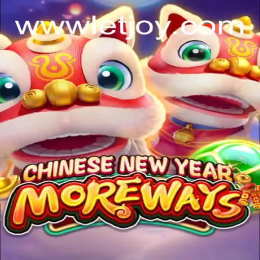 Descubra o Fascinante Mundo de 'CHINESENEWYEARMOREWAYS' com Letjoy